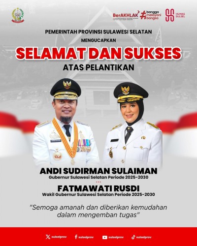 Pemprov Sulsel Ucapkan Selamat Pelantikan Gubernur dan Wakil Gubernur Sulsel 