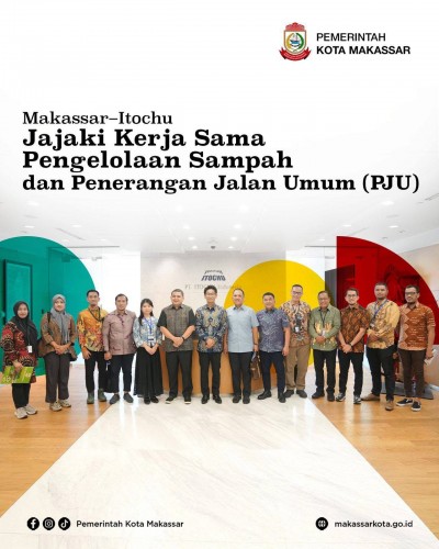 Pemkot Makassar-PT Itochu Indonesia  Jajaki Kerjasama Pengelolahan Sampah 
